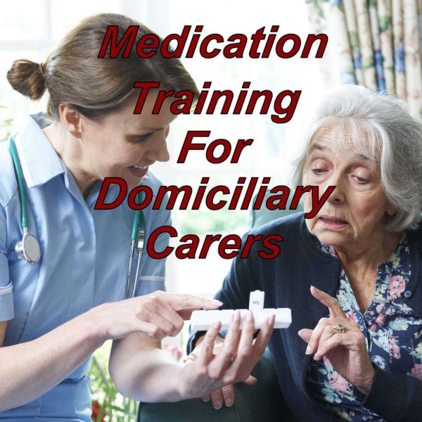 Medication training for Domiciliary Carer's