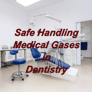 Safe handling of medical gasses within dentistry, online CPD certified course ideal for dentists, dental nurses